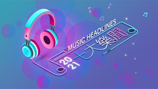 Top 10 Music Headlines 2021